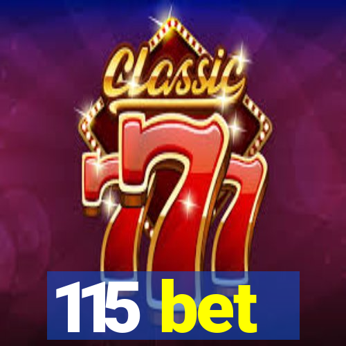 115 bet